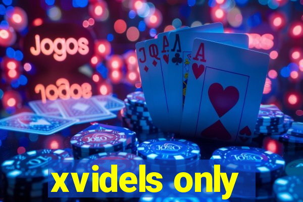 xvidels only